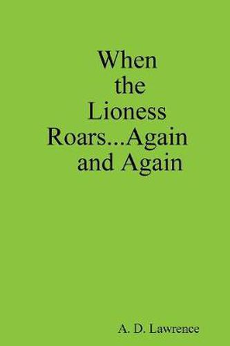 Cover image for When the Lioness Roars...Again and Again