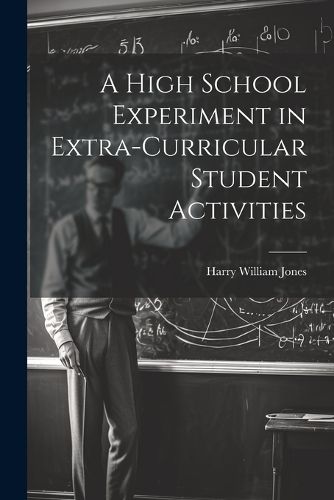 Cover image for A High School Experiment in Extra-curricular Student Activities