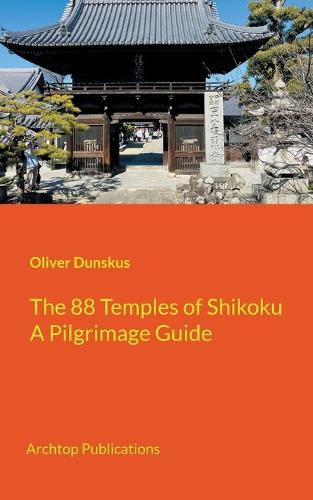 Cover image for The 88 Temples of Shikoku