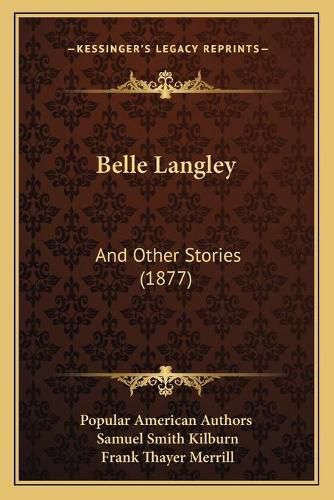 Cover image for Belle Langley: And Other Stories (1877)