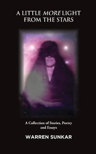 Cover image for A Little More Light from the Stars: A Collection of Stories, Poetry and Essays