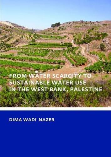 Cover image for From Water Scarcity to Sustainable Water Use in the West Bank, Palestine