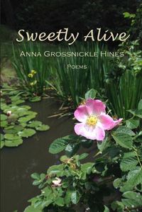 Cover image for Sweetly Alive: Poems