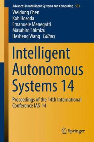 Cover image for Intelligent Autonomous Systems 14: Proceedings of the 14th International Conference IAS-14