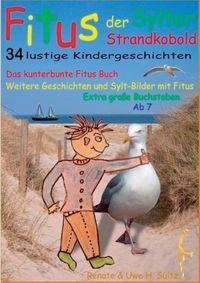 Cover image for Fitus, der Sylter Strandkobold: Das kunterbunte Fitus Buch - weitere Geschichten und Sylt-Bilder mit Fitus