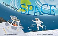 Cover image for A Trip into Space: An Adventure to the International Space Station