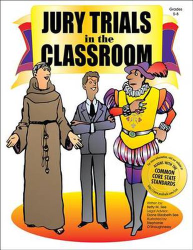 Cover image for Jury Trials in the Classroom: Grades 5-8