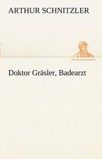 Cover image for Doktor Grasler, Badearzt