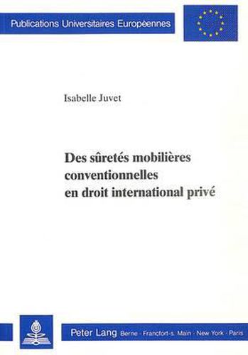 Cover image for Des Suretes Mobilieres Conventionnelles En Droit International Prive