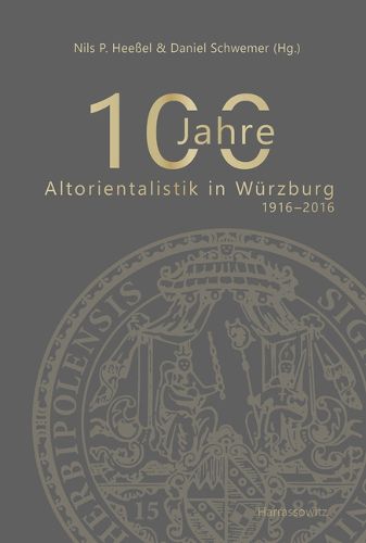Cover image for 100 Jahre Altorientalistik in Wurzburg: 1916-2016