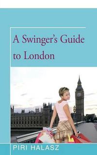 Cover image for A Swinger's Guide to London