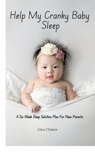 Cover image for Help My Cranky Baby Sleep