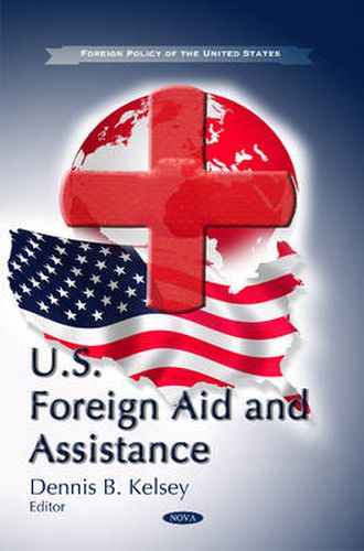 Cover image for U.S. Foreign Aid & Assistance