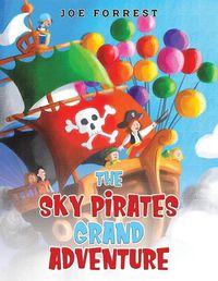 Cover image for The Sky Pirates Grand Adventure