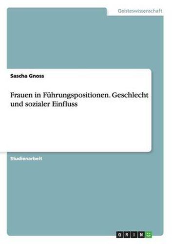 Cover image for Frauen in Fuhrungspositionen. Geschlecht und sozialer Einfluss