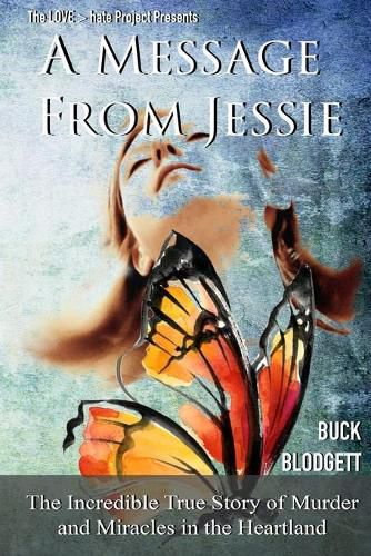 Cover image for A Message from Jessie: The Incredible True Story of Murder and Miracles in the Heartland