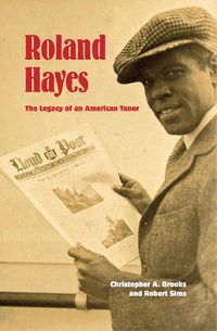 Cover image for Roland Hayes: The Legacy of an American Tenor