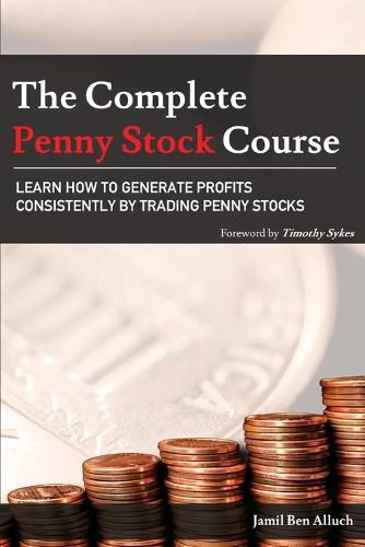 Cover image for The Complete Penny Stock Course: Learn How To Generate Profits Consistently By Trading Penny Stocks