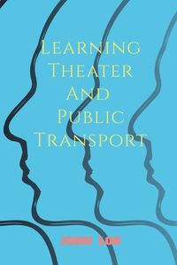 Cover image for Learning Theater And Public Transport