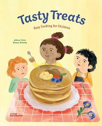 Cover image for Tasty Treats: Easy Cooking for Children