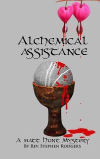 Cover image for Alchemical Assistance: A Matt Hunt Mystery