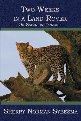 Cover image for Two Weeks in a Land Rover: On Safari in Tanzania