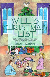 Cover image for Will's Christmas List: Tales of Christmas Past and Other Natural Disasters