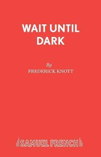 Cover image for Wait Until Dark: a Play