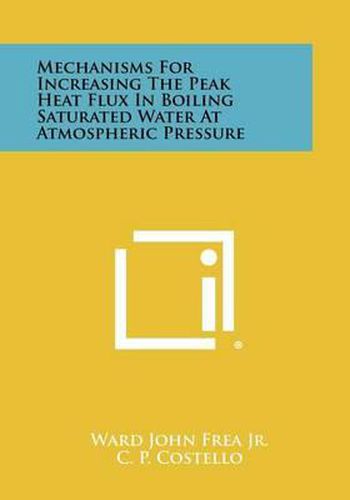 Mechanisms for Increasing the Peak Heat Flux in Boiling Saturated Water at Atmospheric Pressure