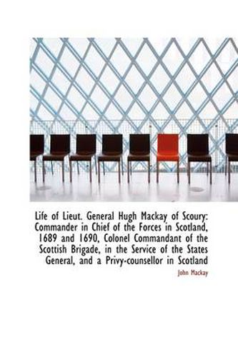 Cover image for Life of Lieut. General Hugh MacKay of Scoury