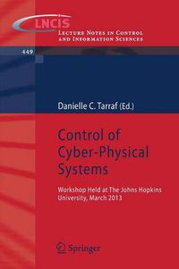 Cover image for Control of Cyber-Physical Systems: Workshop held at Johns Hopkins University, March 2013