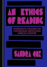 Cover image for An Ethics of Reading: Interpretative Strategies for Contemporary Multicultural American Literature