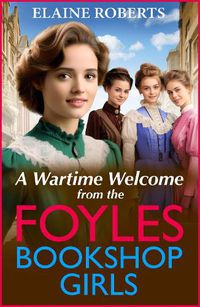 Cover image for A Wartime Welcome from the Foyles Bookshop Girls