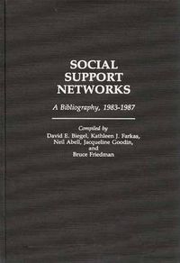 Cover image for Social Support Networks: A Bibliography, 1983-1987