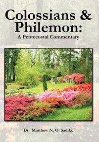 Cover image for Colossians and Philemon: A Pentecostal Commentary