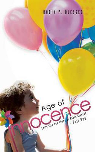 Cover image for Age of Innocence: Early Life and Times of Robin Blessed - Part One