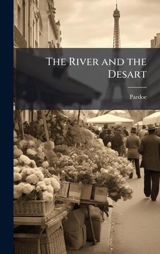 Cover image for The River and the Desart