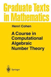 Cover image for A Course in Computational Algebraic Number Theory