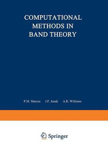 Computational Methods in Band Theory: Proceedings of a Conference held at the IBM Thomas J. Watson Research Center, Yorktown Heights, New York, May 14-15, 1970, under the joint sponsorship of IBM and the American Physical Society