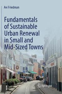 Cover image for Fundamentals of Sustainable Urban Renewal in Small and Mid-Sized Towns