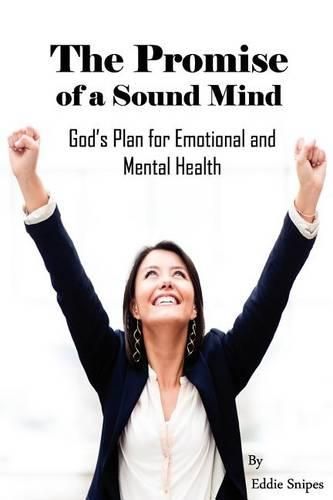 Cover image for The Promise of a Sound Mind: God's plan for emotional and mental health