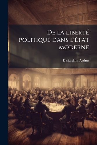 Cover image for de La Libert Politique Dans L' Tat Moderne