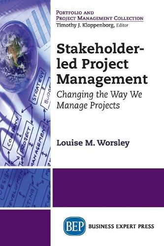 Cover image for Stakeholder-led Project Management: Changing the Way We Manage Projects