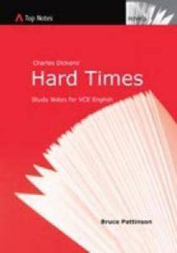 Cover image for Charles Dickens' Hard Times: Study Notes for VCE English (Top Notes English Guides for the VCE )