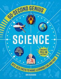 Cover image for 60-Second Genius - Science: Bite-size facts to make learning fun and fast