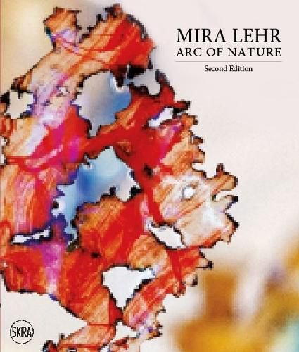 Mira Lehr: Arc of Nature. Second Edition