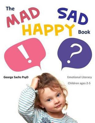 Cover image for The Mad Sad Happy Book: Emotional Literacy for Preschoolers