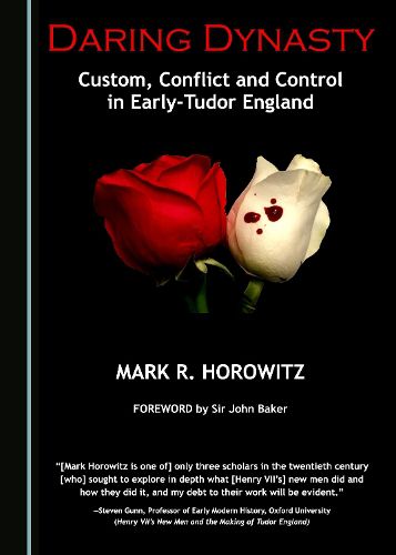 Cover image for Daring Dynasty: Custom, Conflict and Control in Early-Tudor England