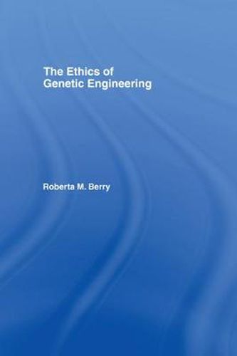 Cover image for The Ethics of Genetic Engineering