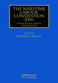 Cover image for The Maritime Labour Convention 2006: International Labour Law Redefined